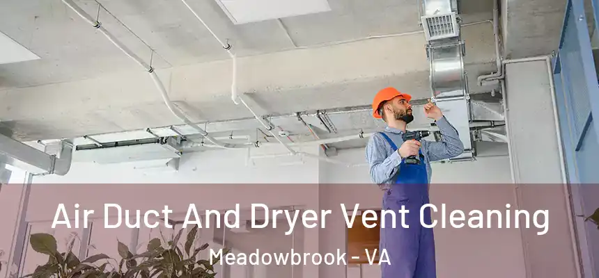  Air Duct And Dryer Vent Cleaning Meadowbrook - VA