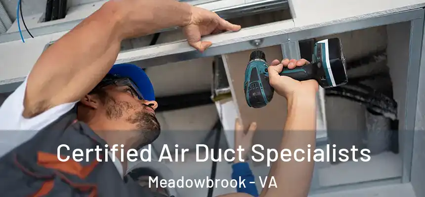  Certified Air Duct Specialists Meadowbrook - VA