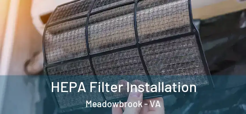  HEPA Filter Installation Meadowbrook - VA