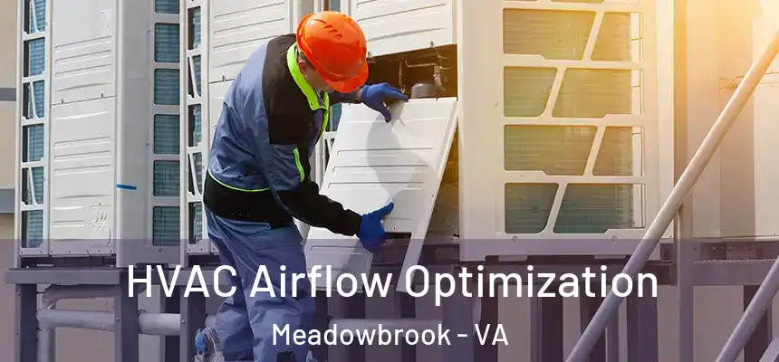  HVAC Airflow Optimization Meadowbrook - VA