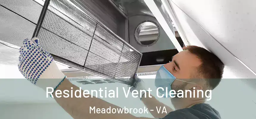  Residential Vent Cleaning Meadowbrook - VA