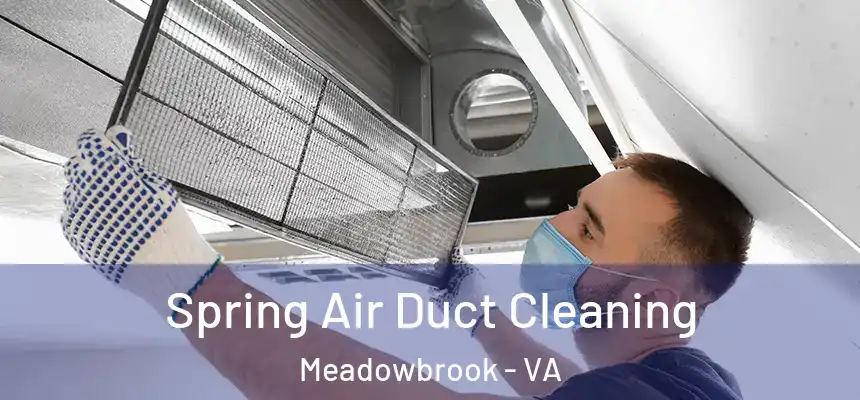  Spring Air Duct Cleaning Meadowbrook - VA